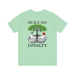 Built On Love, Legacy, Loyalty, T-Shirt