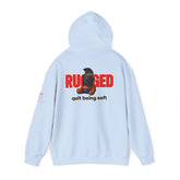 Quit Being Soft Hoodie