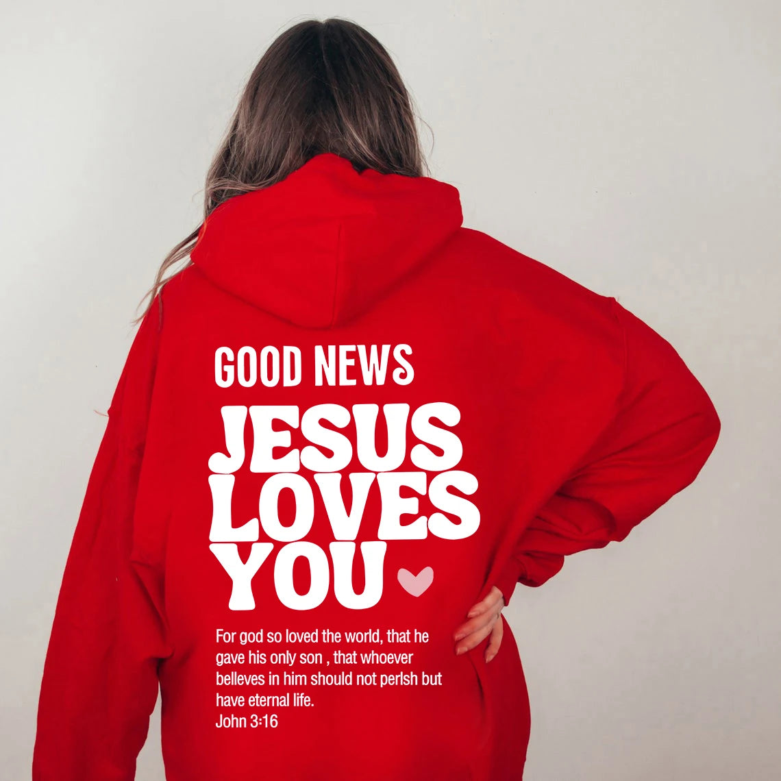 GOOD NEWS JESUS LOVES YOU Hoodie